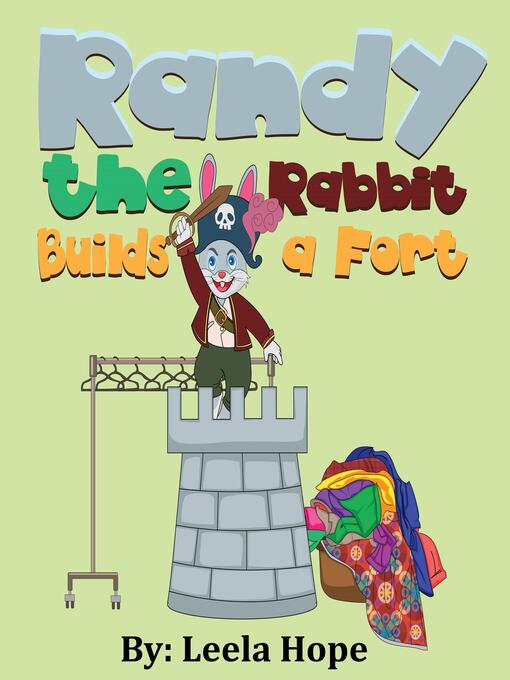 Title details for Randy the Rabbit Builds a Fort by Leela Hope - Wait list